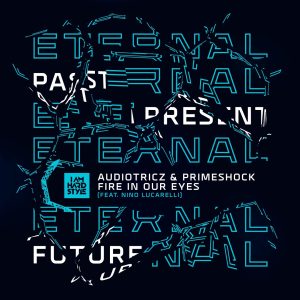 Audiotricz & Primeshock - Fire In Our Eyes (ft. Nino Lucarelli) (Cover Artwork)