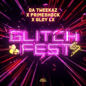 Da Tweekaz & Primeshock & GLDY LX - Glitchfest (Cover Artwork)