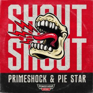 Primeshock & Pie Star - Shout (Cover Artwork)