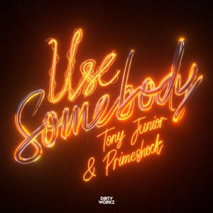 Tony Junior & Primeshock - Use Somebody (Cover Artwork)